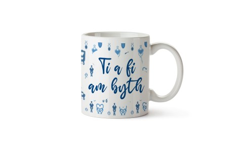 Ti A Fi Am Byth Blue Ceramic Mug